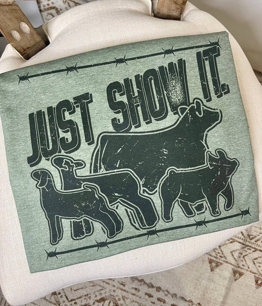 Just Show it